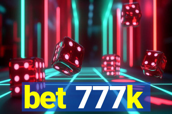 bet 777k